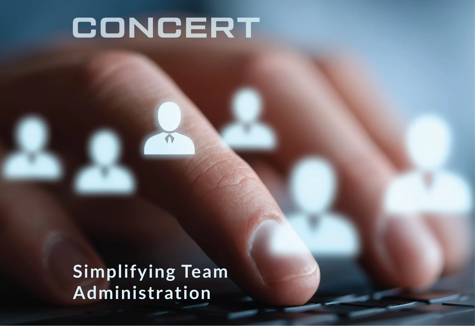 Simplifying Team Administration in CONCERT